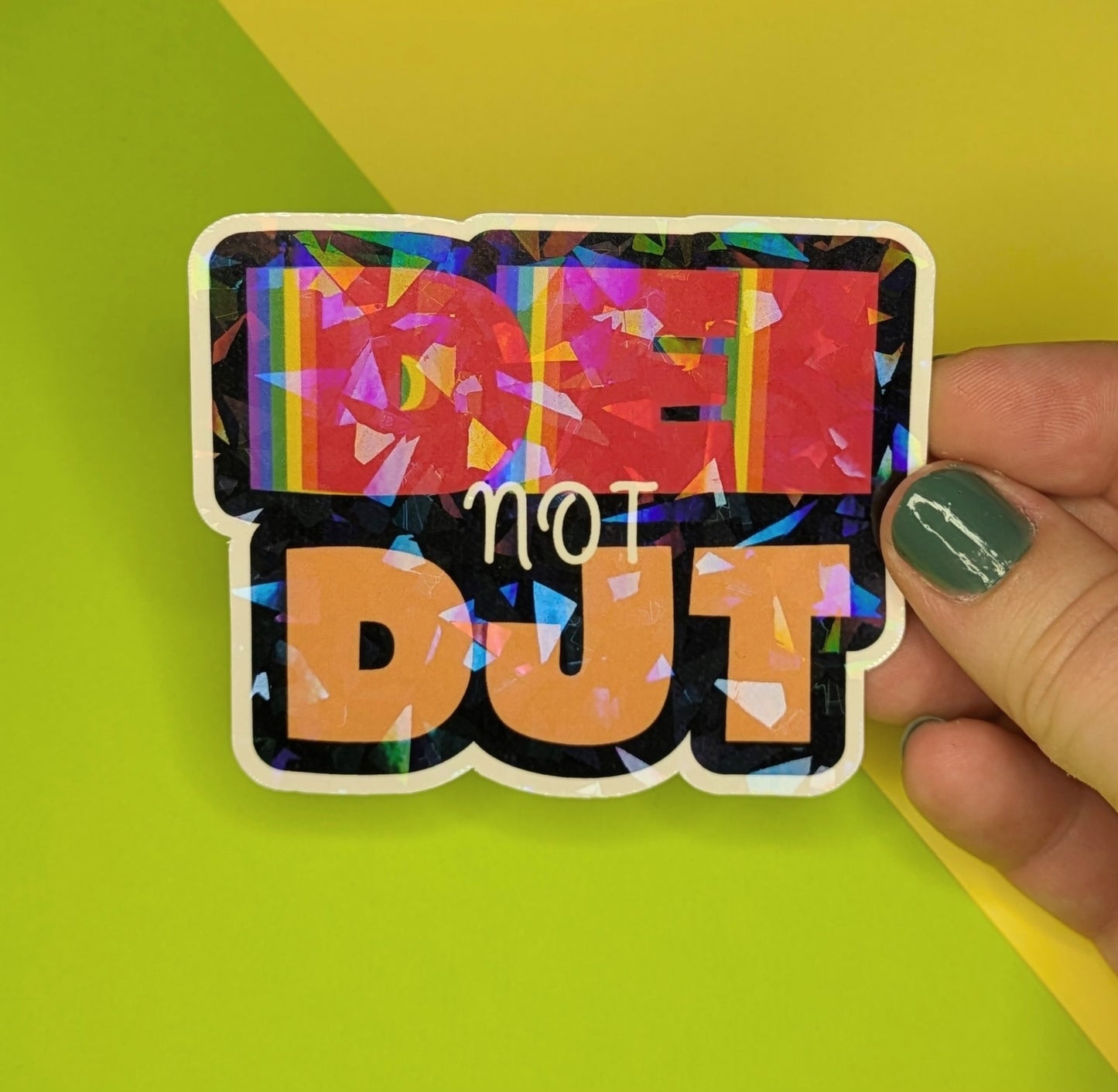 DEI Not DJT 3” Holographic Sticker