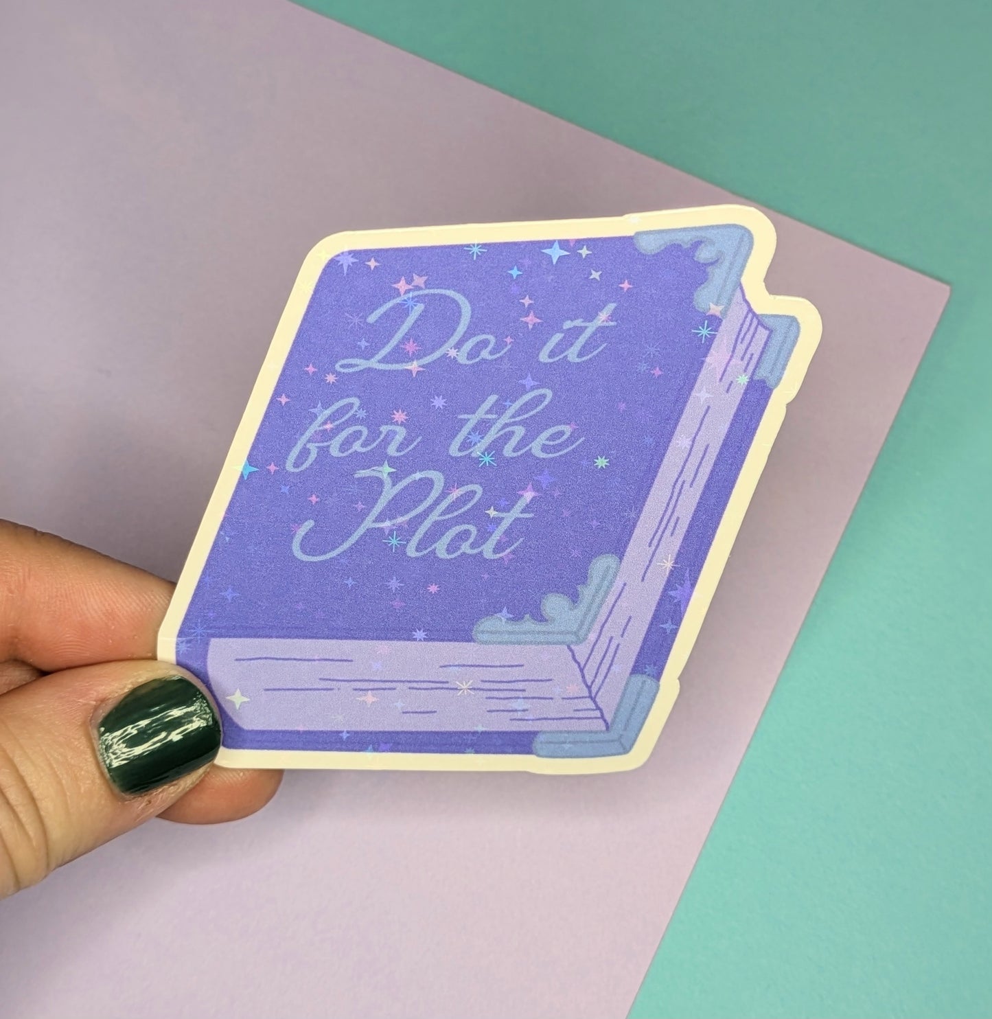 Do It for The Plot 3” Sparkle Sticker