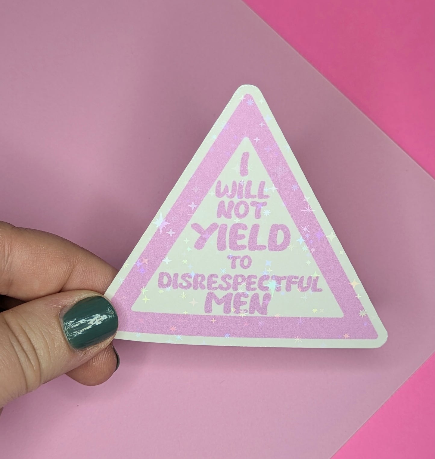 I Will Not Yield to Disrespectful Men 3” Sparkly Sticker