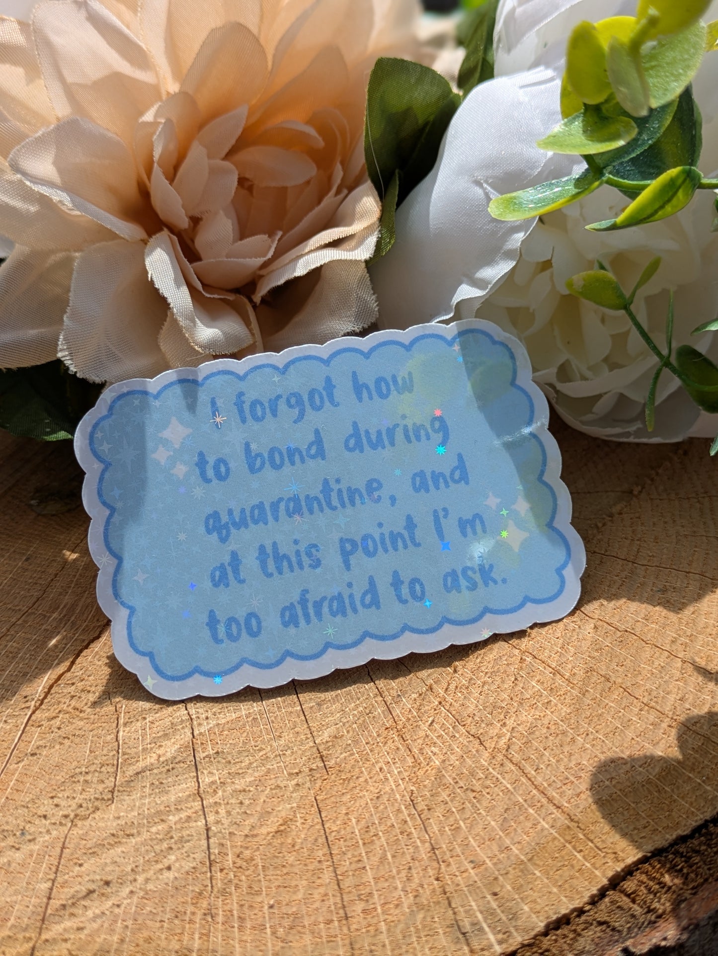 I Forgot How to Bond 3" Sparkle Holographic Sticker