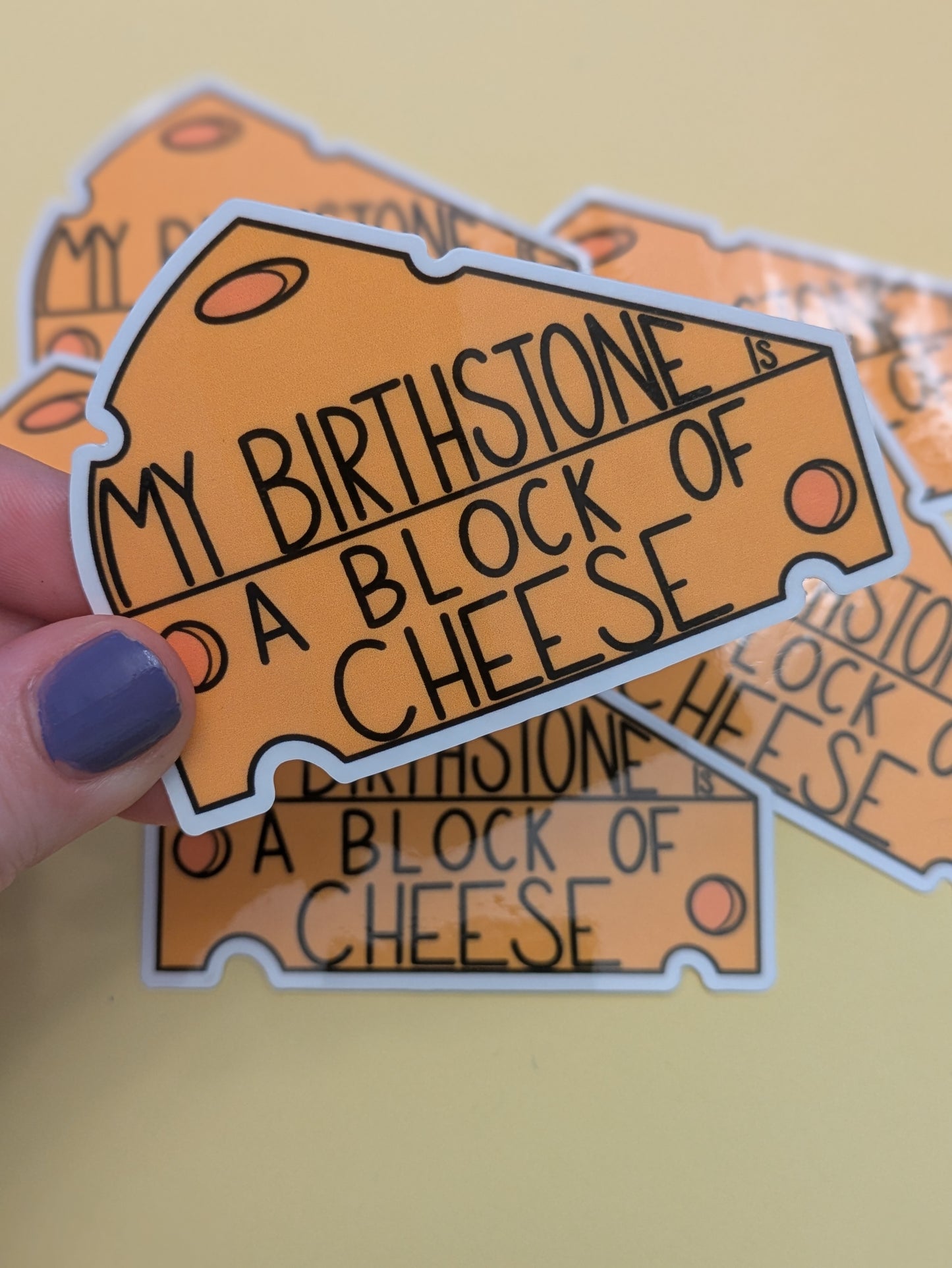 My Birthstone is a Block of Cheese 3" Glossy Sticker