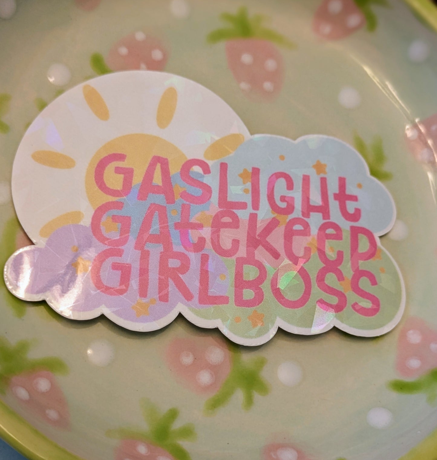 Gaslight Gatekeep Girlboss 3" Holographic Sticker