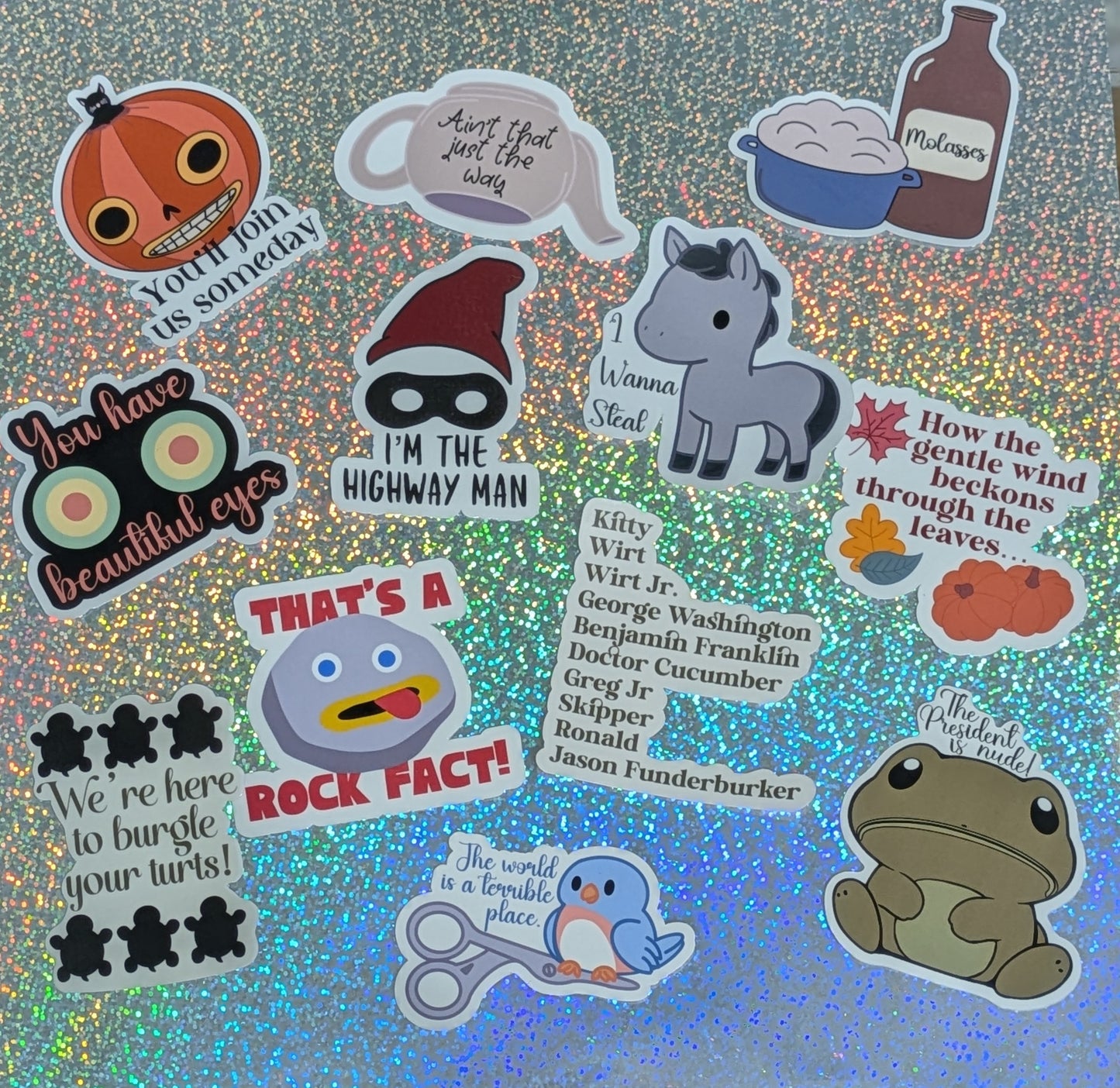 Ain’t That Just The Way, Glossy Vinyl Sticker