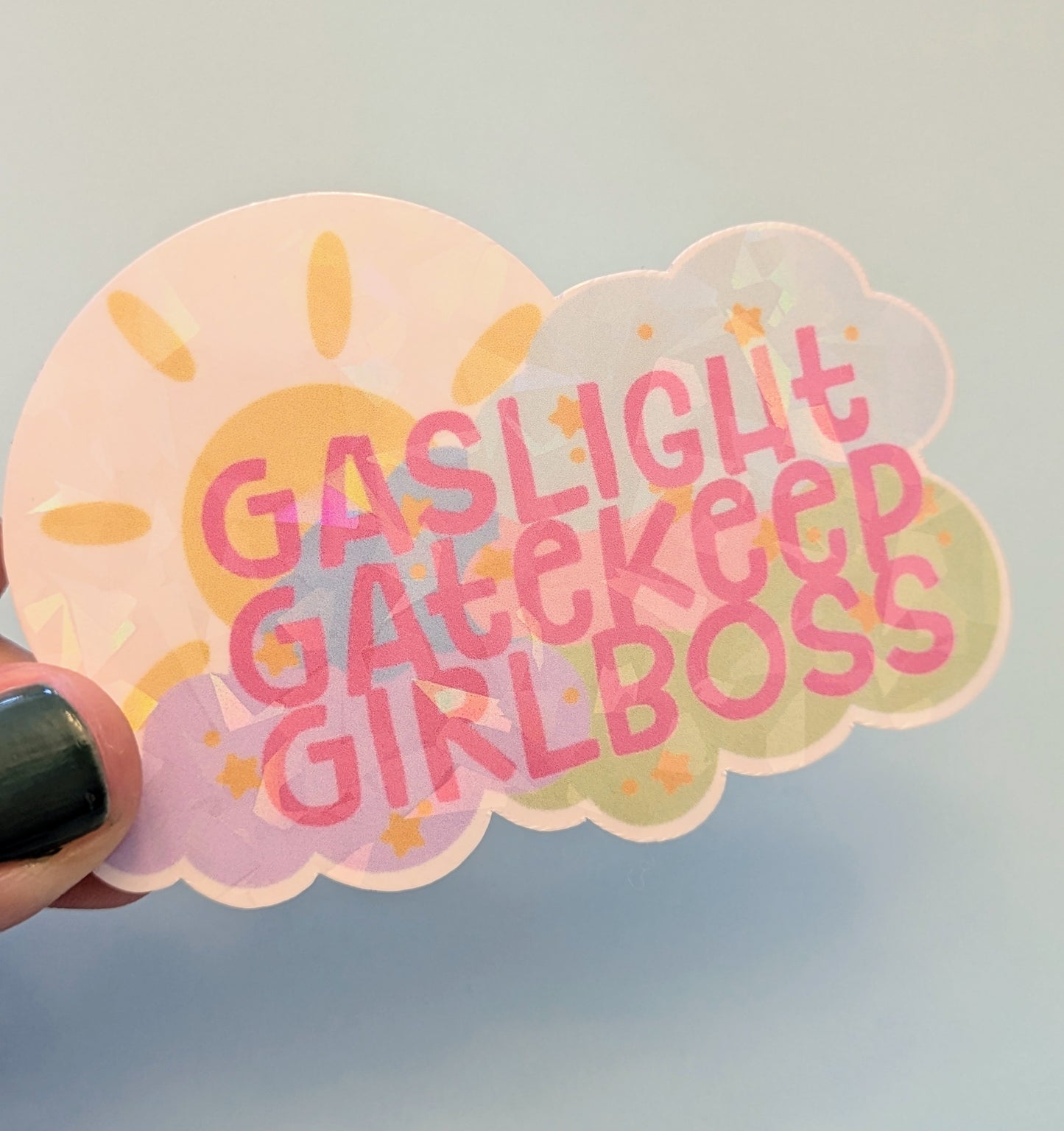 Gaslight Gatekeep Girlboss 3" Holographic Sticker