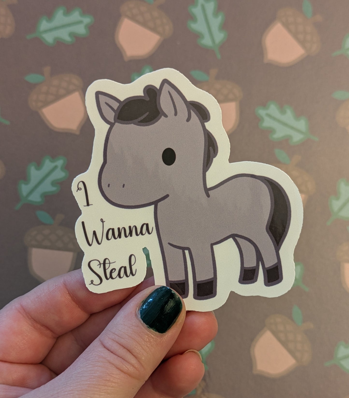 I Wanna Steal, Glossy Vinyl Sticker