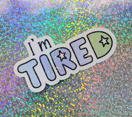 Tired Sticker