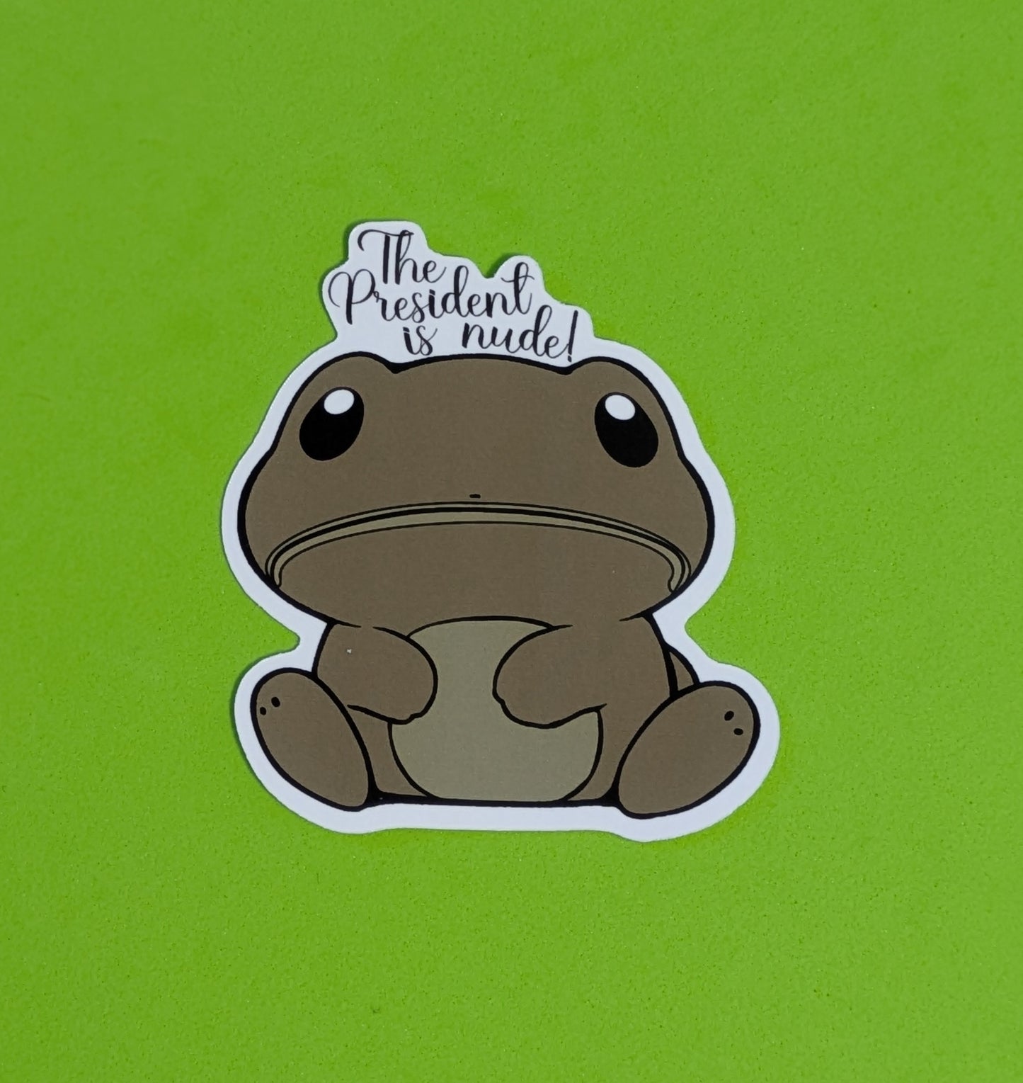 The President is Nude, Glossy Vinyl Sticker