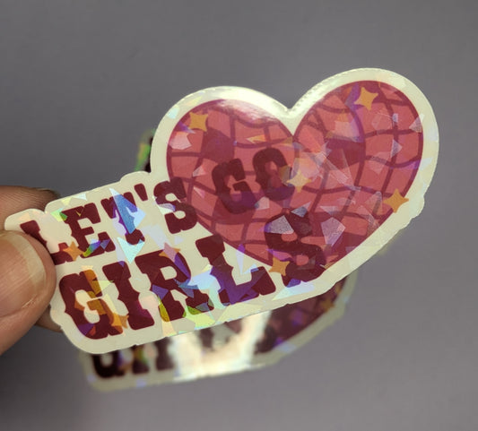 Let's Go Girls 3" Holographic Sticker