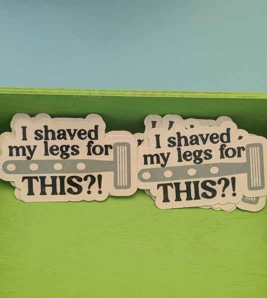 I Shaved My Legs for This 3" Holographic Sticker