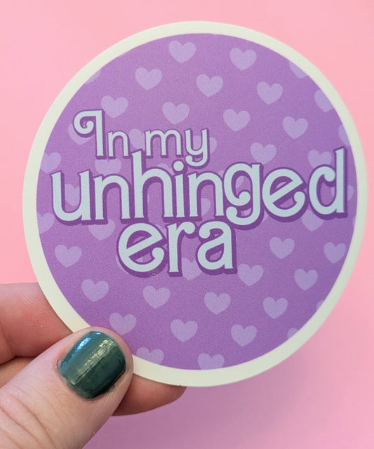 In My Unhinged Era 3" Matte Sticker